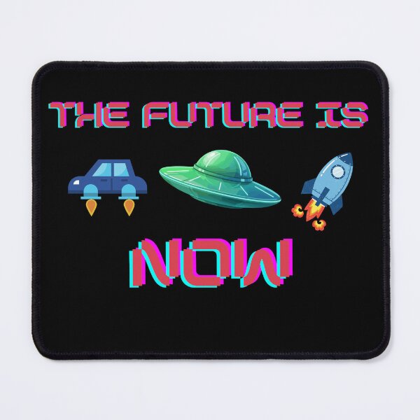 Item preview, The Future is now - get ready for it designed and sold by TobiasLogic.