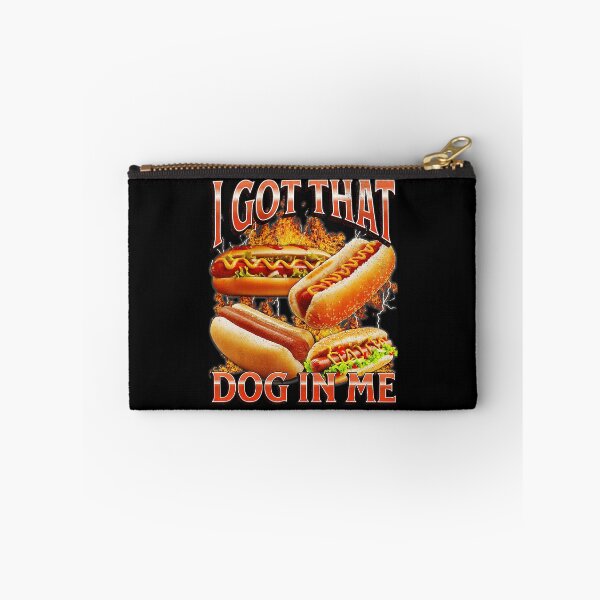 Item preview, I Got That Dog In Me Hot Dog Funny Food Meme  designed and sold by tadmercado.