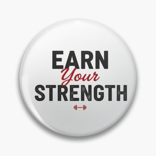 Item preview, Earn Your Strength designed and sold by MaciejErdon.