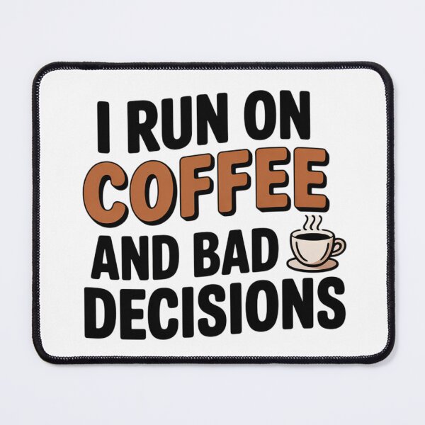 Item preview, I Run Coffee And Decisions designed and sold by Mpsir.
