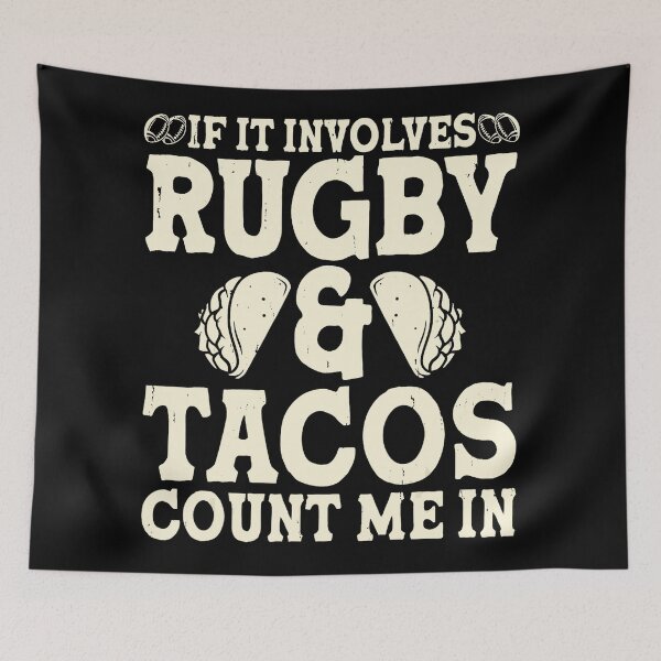 Item preview, If It Involves Rugby and Tacos Funny Food Sports designed and sold by GabrieSketcham.