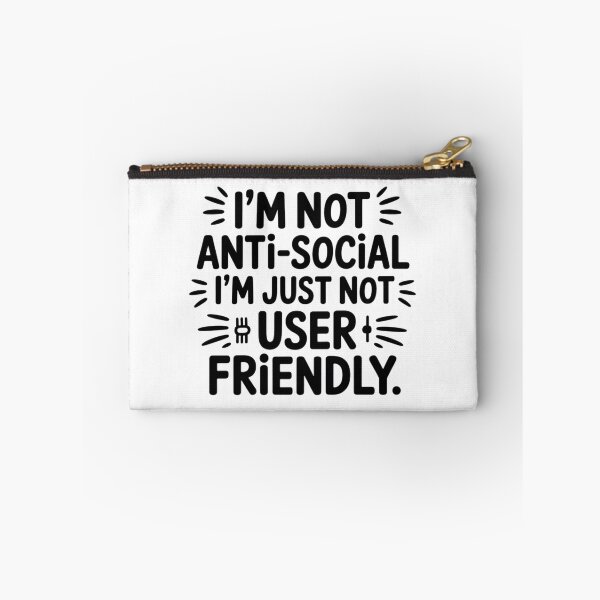 Item preview, I'm Not Anti-Social I'm Just Not User Friendly. designed and sold by Mpsir.