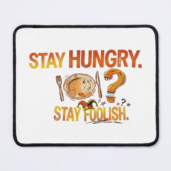 Item preview, Stay Hungry Stay Foolish Quote T-Shirt designed and sold by Primprapar.