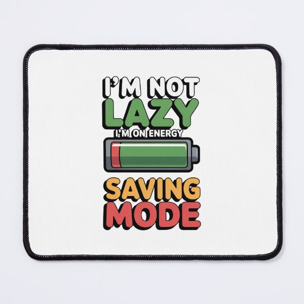 Item preview, I'm not lazy I'm on energy saving mode designed and sold by Mpsir.