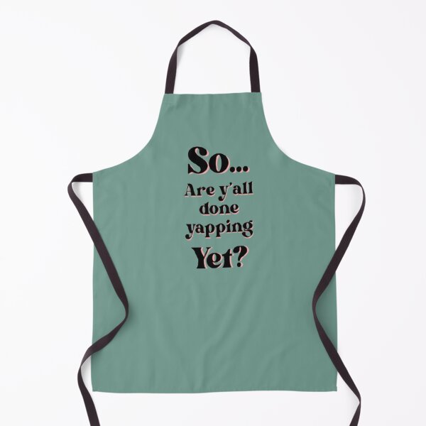 Item preview, Are Y'all Done Yapping Yet?  designed and sold by CamilasPrints.