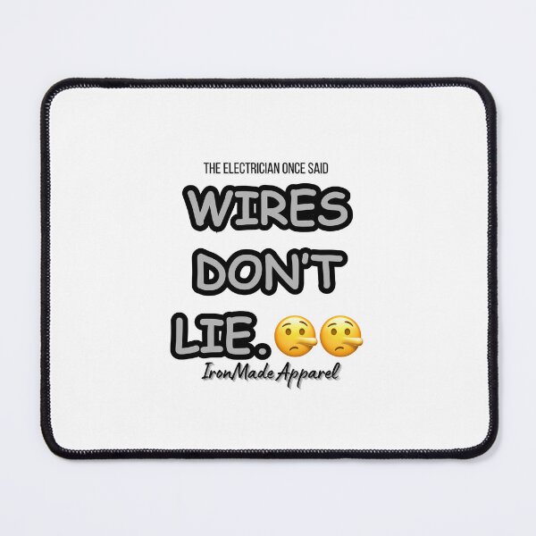 Item preview, Wires Don’t Lie Electrician T-Shirt | Funny Electrical Worker & Lineman Pride Tee designed and sold by IronMade Apparel.