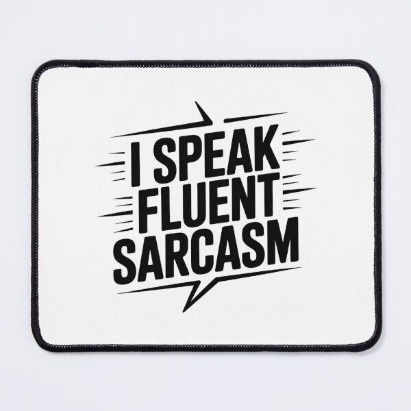 Item preview, Speak Fluent Sarcasm - Funny Comic Speech Bubble designed and sold by Mpsir.