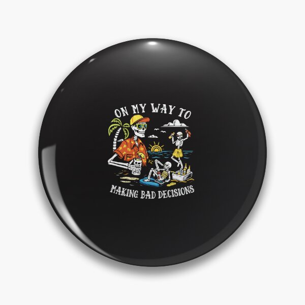 Item preview, On My Way To Making Bad Decisions – Funny Skeleton Beach designed and sold by kiralynstration.