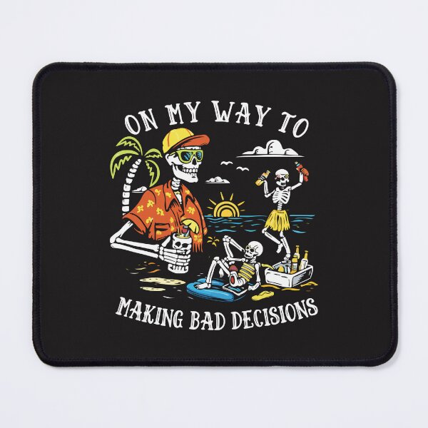 Item preview, On My Way To Making Bad Decisions – Funny Skeleton Beach designed and sold by kiralynstration.