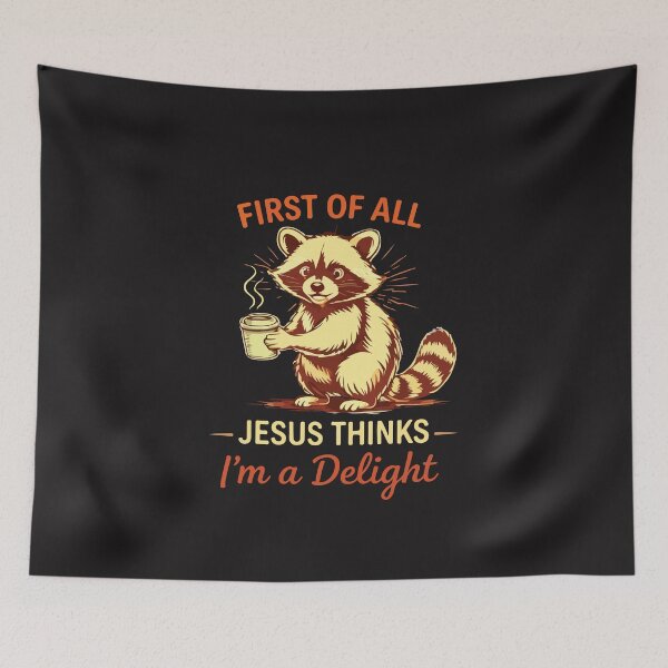 Item preview, First Of All Jesus Thinks I’m A Delight – Funny Christian Meme designed and sold by kiralynstration.