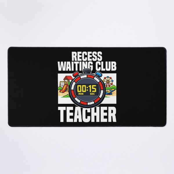 Item preview, TEACHER - RECESS WAITING CLUB designed and sold by KEF Custom.