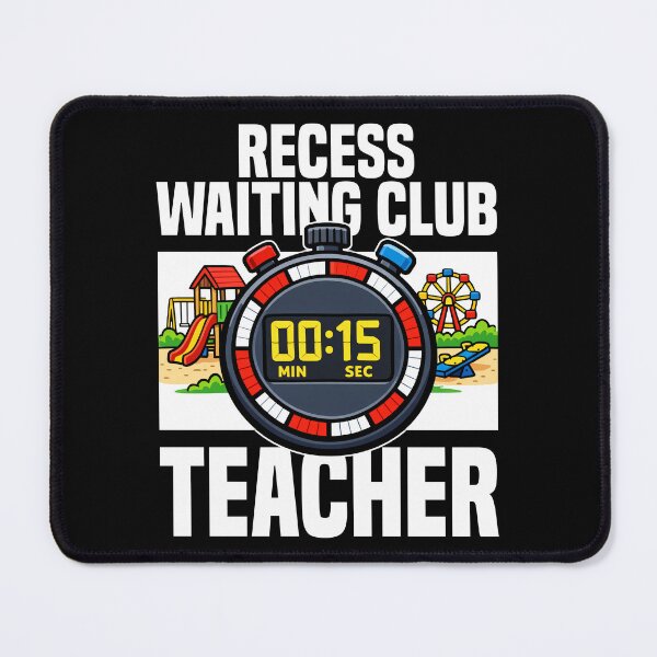 Item preview, TEACHER - RECESS WAITING CLUB designed and sold by KEF Custom.