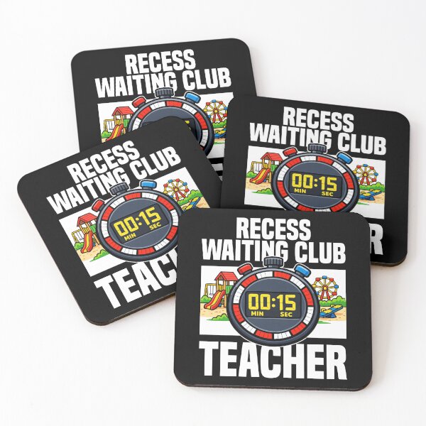 Item preview, TEACHER - RECESS WAITING CLUB designed and sold by KEF Custom.