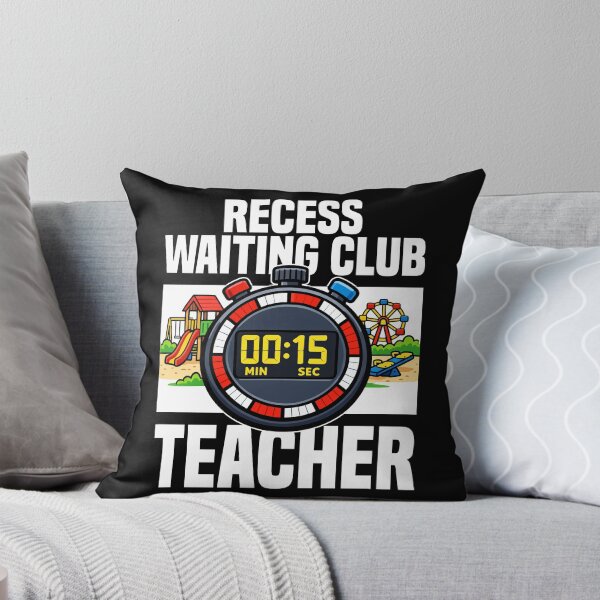 Item preview, TEACHER - RECESS WAITING CLUB designed and sold by KEF Custom.