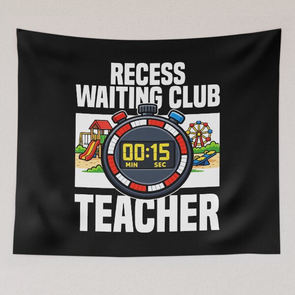 Item preview, TEACHER - RECESS WAITING CLUB designed and sold by KEF Custom.