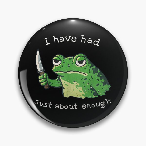 Item preview, Funny Grumpy Frog With Knife I Have Had Just About Enough Meme Art designed and sold by LittleNhutton.