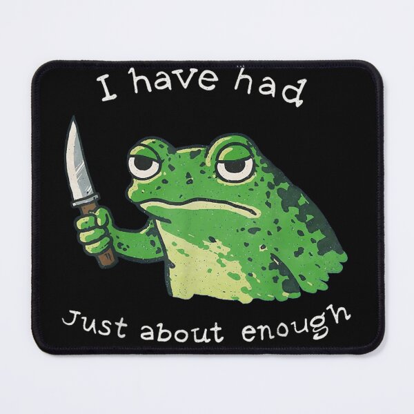 Item preview, Funny Grumpy Frog With Knife I Have Had Just About Enough Meme Art designed and sold by LittleNhutton.