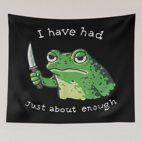 Item preview, Funny Grumpy Frog With Knife I Have Had Just About Enough Meme Art designed and sold by LittleNhutton.