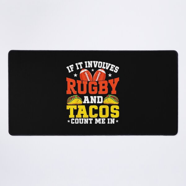 Item preview, If It Involves Rugby and Tacos Count Me In Funny  designed and sold by GabrieSketcham.