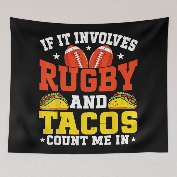 Item preview, If It Involves Rugby and Tacos Count Me In Funny  designed and sold by GabrieSketcham.