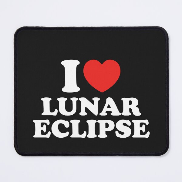 Item preview, I Love Lunar Eclipse designed and sold by shitpostee.