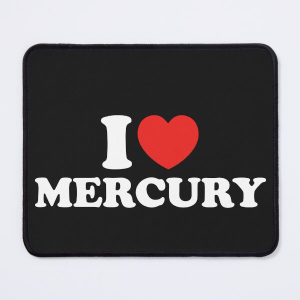 Item preview, I Love Mercury designed and sold by shitpostee.