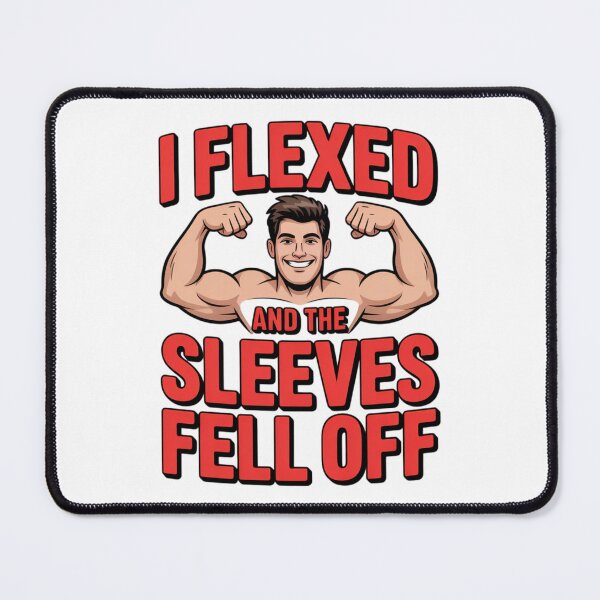 Item preview, I Flexed And The Sleeves Fell Off - Funny Gym Humor designed and sold by Mpsir.