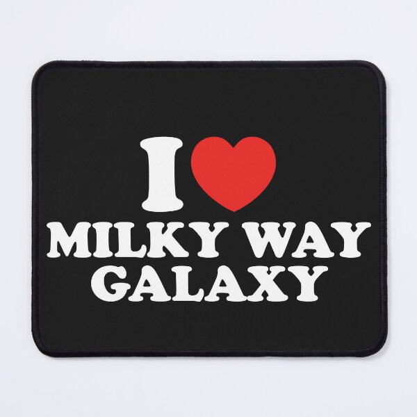 Item preview, I Love Milky Way Galaxy designed and sold by shitpostee.