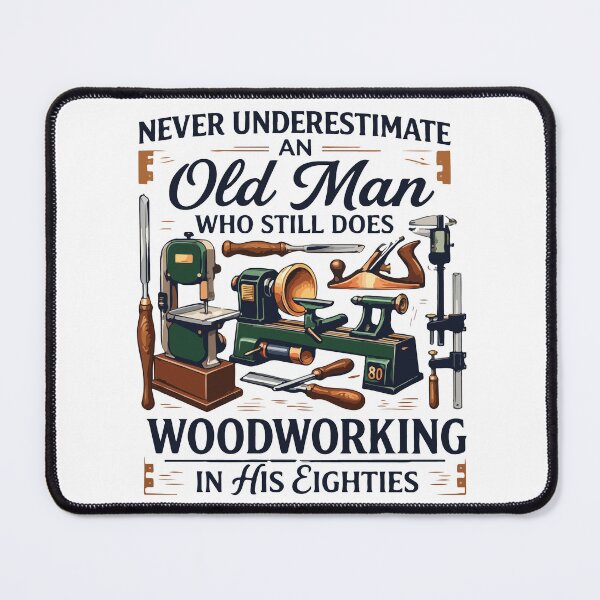 Item preview, Never Underestimate an Old Man Who Still Does Woodworking designed and sold by kiralynstration.