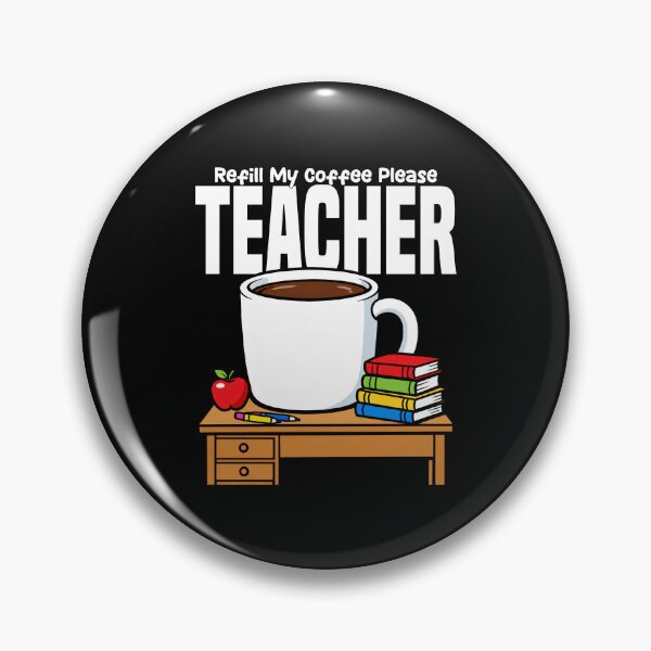 Item preview, TEACHER - REFILL MY COFFEE PLEASE designed and sold by KEF Custom.