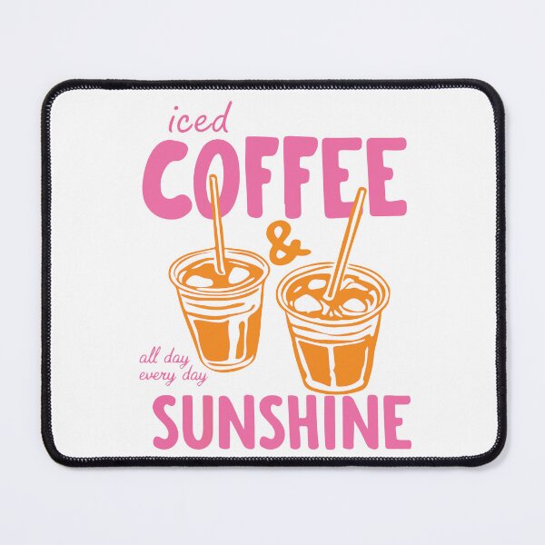 Item preview, Iced Coffee & Sunshine All Day Every Day Summer Vibes designed and sold by kiralynstration.