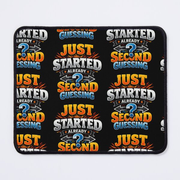 Item preview, Just Started Already Second Guessing Funny Statistics Humor Math Nerd Design designed and sold by TeeTimeTreasure.