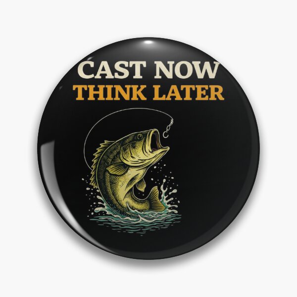 Item preview, Cast Now Think Later Funny Fishing Fisherman Humor Design designed and sold by Tropivaro.