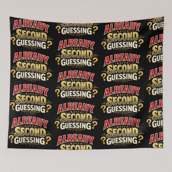 Item preview, Already Second Guessing Funny Overthinking Decision Humor Design designed and sold by TeeTimeTreasure.