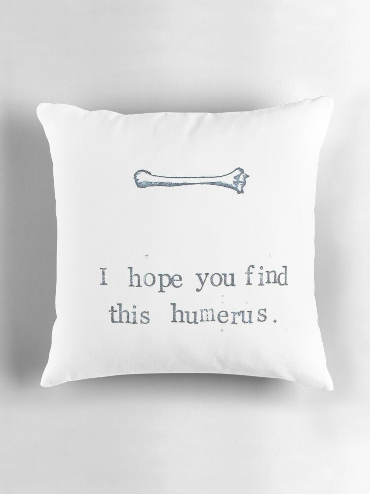 Thumbnail 3 of 4, Pillow, I Hope You Find This Humerus designed and sold by bluespecsstudio.