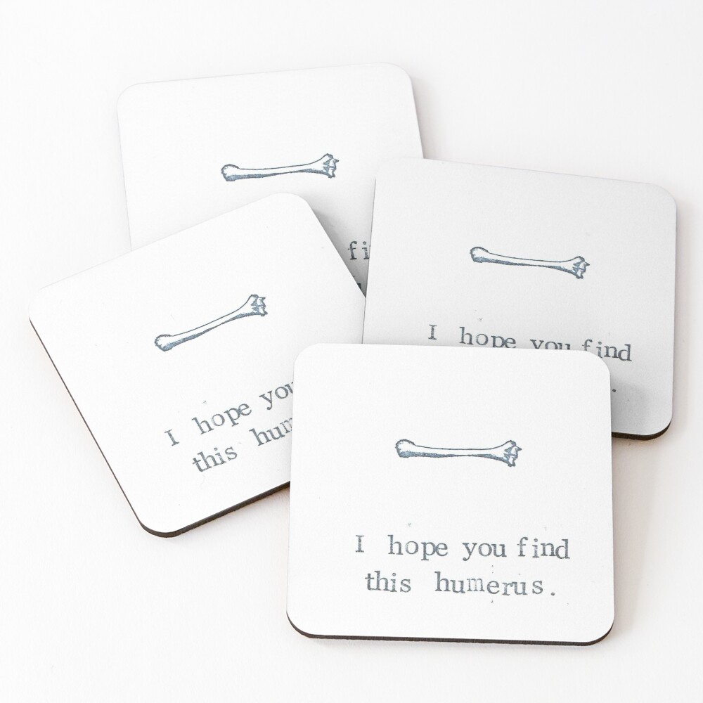 I Hope You Find This Humerus Coasters (Set of 4)