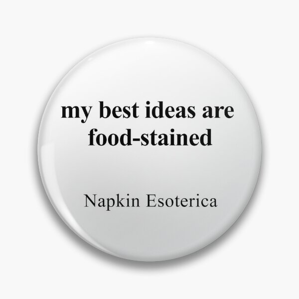 Item preview, My Best Ideas Are Food-Stained designed and sold by birdspinestudio.