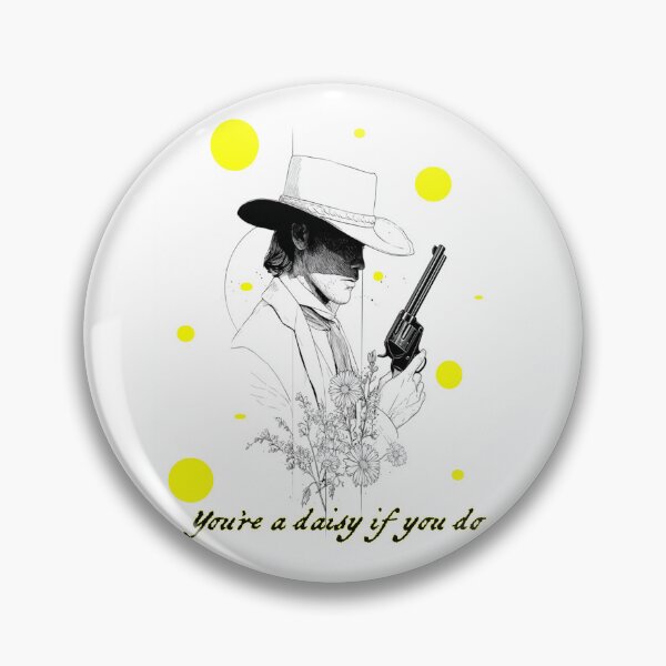 Item preview, You're a Daisy If You Do – Cocky Doc Holliday Gunslinger Western Vibe designed and sold by Ignorant-Artist.