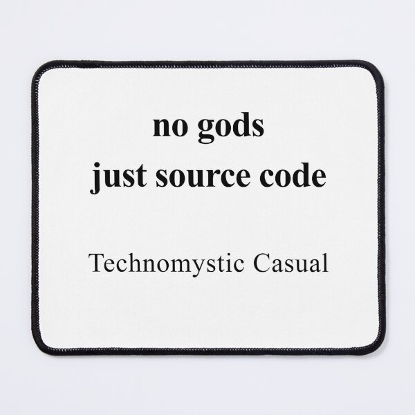 Item preview, No Gods, Just Source Code designed and sold by birdspinestudio.