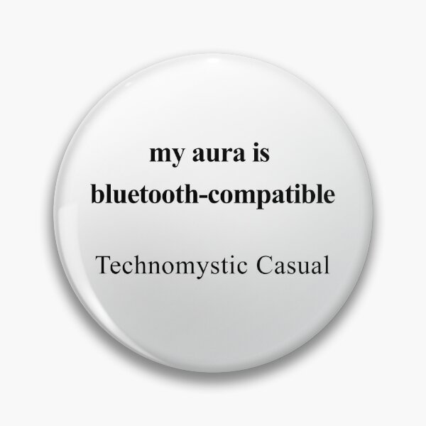 Item preview, My Aura Is Bluetooth-Compatible designed and sold by birdspinestudio.