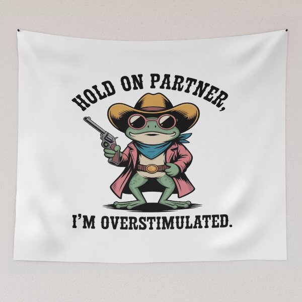 Item preview, Hold on partner i'm overstimulated funny frog designed and sold by CeliaZnx.