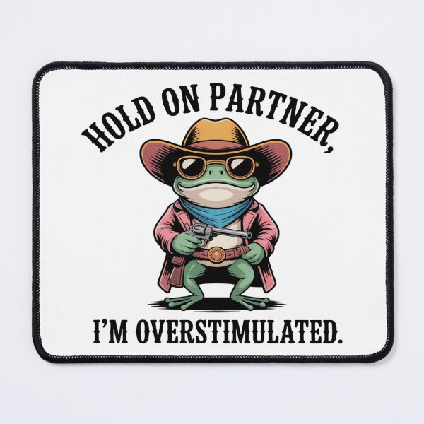 Item preview, Funny Western Frog Overstimulated Quote Art designed and sold by CeliaZnx.