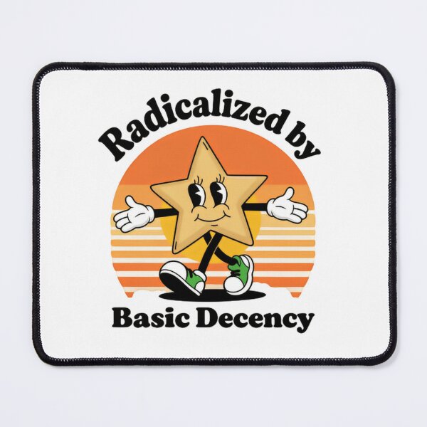 Item preview, Radicalized By Basic Decency Equality Human Rights Justice designed and sold by SkeletonsDanger.