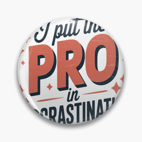 Item preview, I put the pro in procrastination Sarcastic Lazy School designed and sold by TheRetroStyle.