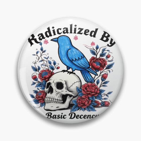 Item preview, Radicalized By Basic Decency Resist Democracy Equality designed and sold by SkeletonsDanger.