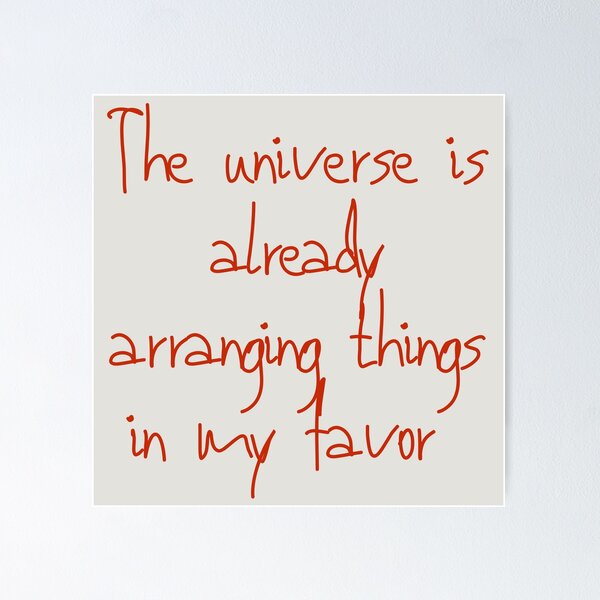 Item preview, The universe is arranging things in your favor  designed and sold by Creations by lyne.