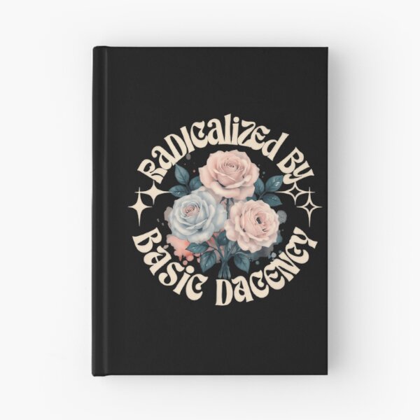 Item preview, Radicalized By Basic Decency Progressive Justice Human Rights designed and sold by SkeletonsDanger.