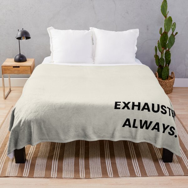 Item preview, Funny Exhausted Quote - Exhausted Always designed and sold by MessyButQualified.