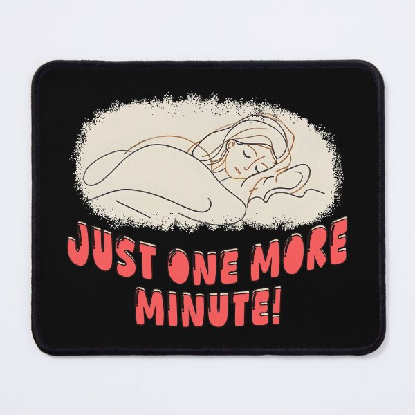 Item preview, Just One More Minute – Funny Sleep Lover Design designed and sold by TestudoDesign.