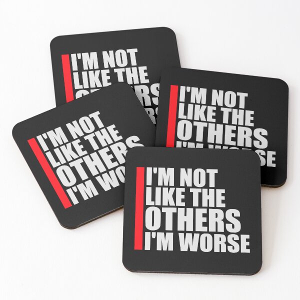 Item preview, I'm Not Like The Others I'm Worse Funny Sarcastic Quote designed and sold by shirt-o-mat.